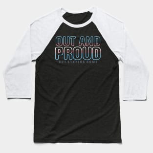 Out And Proud But Staying Home Trans Outlined Baseball T-Shirt